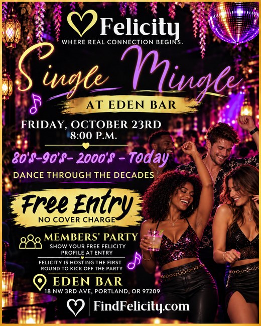 Single Mingle flyer: Dance Through the Decades members&rsquo; party at Eden Bar, Friday, October 23 at 8:00 PM, free entry with your Felicity profile
